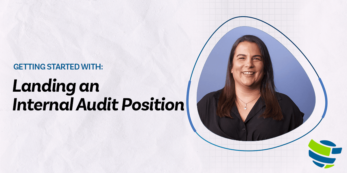 Getting Started With: Landing an Internal Audit Position